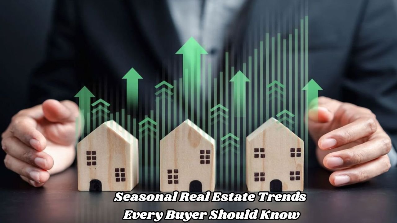 Seasonal Real Estate Trends