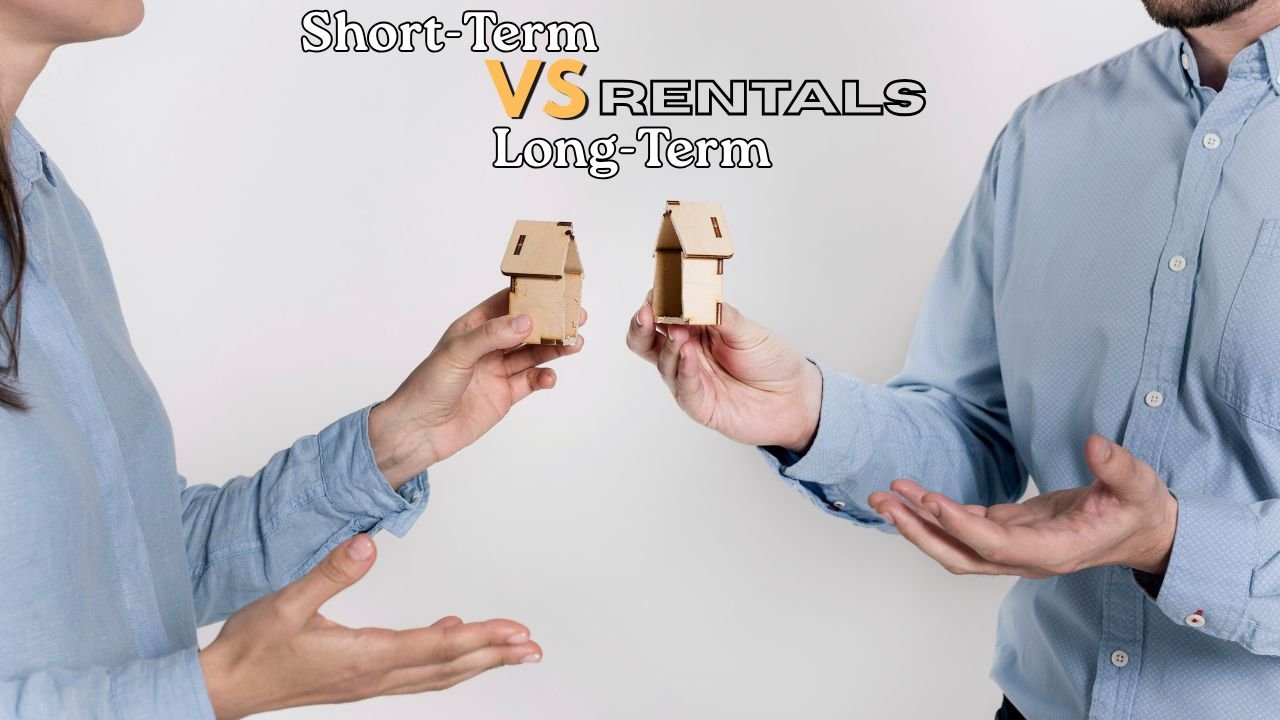 Short-Term vs Long-Term Rentals
